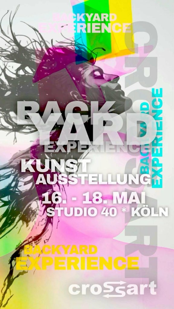BACKYARD EXPERIENCE KUNST AUSSTELLUNGEN